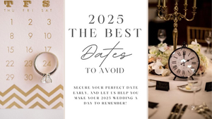 2025 The Best Wedding Dates to Avoid