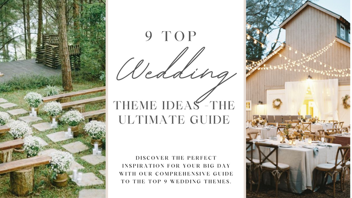 Top 9 Wedding Theme Ideas - The Ultimate Guide-Koyal Wholesale