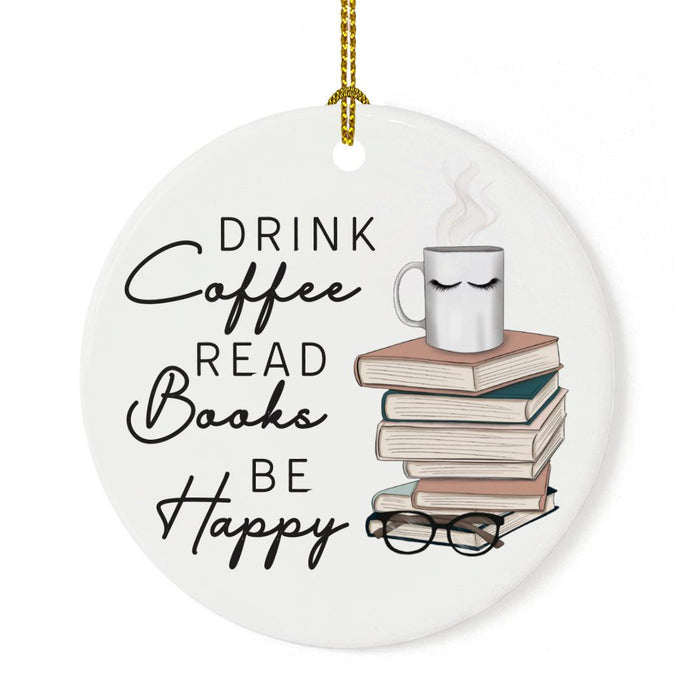 Ceramic Book Lover Ornament, Book Ornament for Book Lovers Gifts-Set of 1-Andaz Press-Drink Coffee Read Books Be Happy-