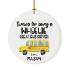 Custom Best School Bus Driver Ornament Ceramic Bus Driver Appreciation Christmas Gift-Set of 1-Andaz Press-Thanks for Being A Wheelie Great Bus Driver-