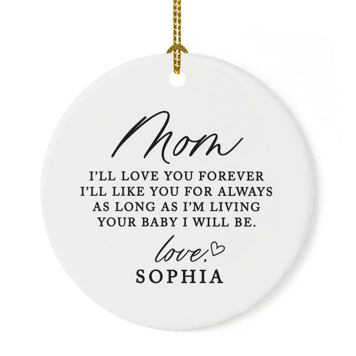 Custom Ceramic Mom Ornament, 20XX Christmas Decoration, Mom Gift Keepsake-Set of 1-Andaz Press-Mom I'll Love You Forever-