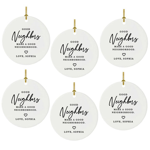 Custom Neighbor Round Porcelain Christmas Ornament, Bulk Set of 6-Andaz Press-Good Neighbors Make A Good Neighborhood-