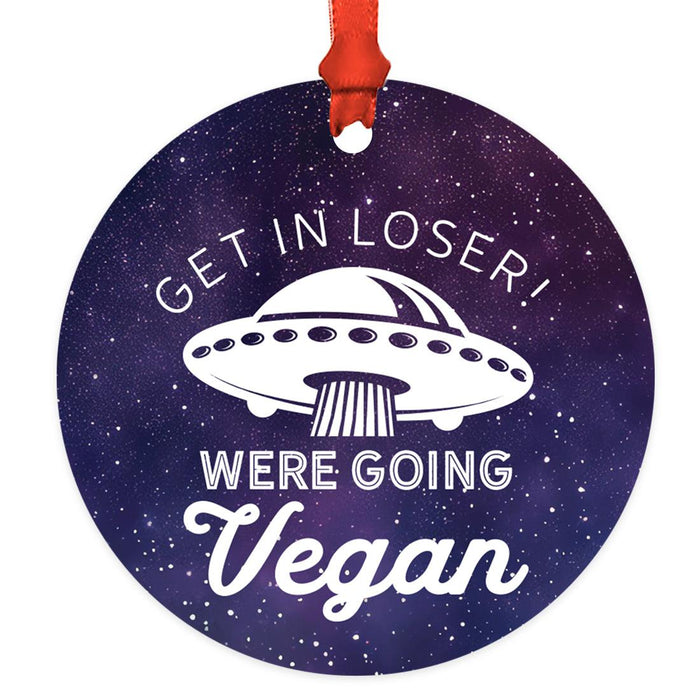 Funny Vegan Metal Ornament, Christmas Gift Ideas for Tree, Unique Decor for Men & Women-Set of 1-Andaz Press-Get In Loser We're Going Vegan-