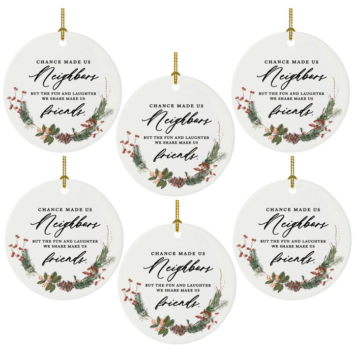 Set of 6 Round Porcelain Bulk Pack Christmas Tree Ornament Keepsake Gift-Set of 6-Andaz Press-Pine Wreath - Chance Made Us Neighbors-