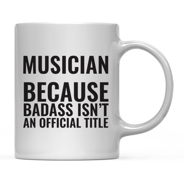 Andaz Press 11 oz Badass Official Title Black Text Coffee Mug-Set of 1-Andaz Press-Musician-