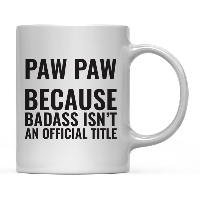 Andaz Press 11 oz Badass Official Title Black Text Coffee Mug-Set of 1-Andaz Press-Paw Paw-