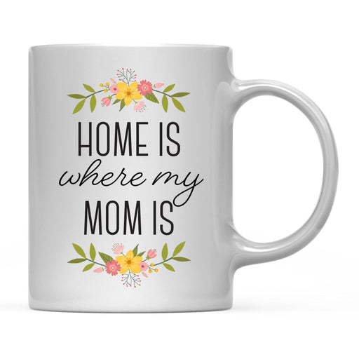 Andaz Press 11oz Mother's Day Home Is Floral Flower Coffee Mug-Set of 1-Andaz Press-Mom-