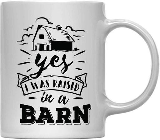 Andaz Press 11oz. Hot Chocolate Coffee Mug Gift, Yes I was Raised in a Barn-Set of 1-Andaz Press-Yes I was Raised in a Barn-