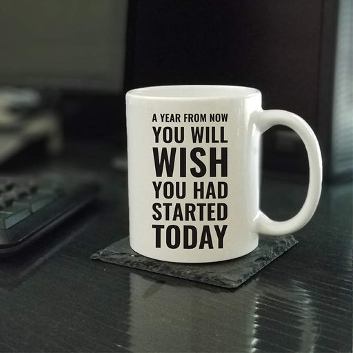 Andaz Press Fitness Coffee Mug A Year from Now You Will Wish You Had Started Today-Set of 1-Andaz Press-A Year from Now You Will Wish You Had Started Today-