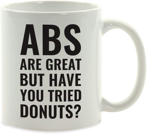 Andaz Press Fitness Coffee Mug Abs are Great But Have You Tried Donuts?-Set of 1-Andaz Press-Abs are Great But Have You Tried Donuts?-