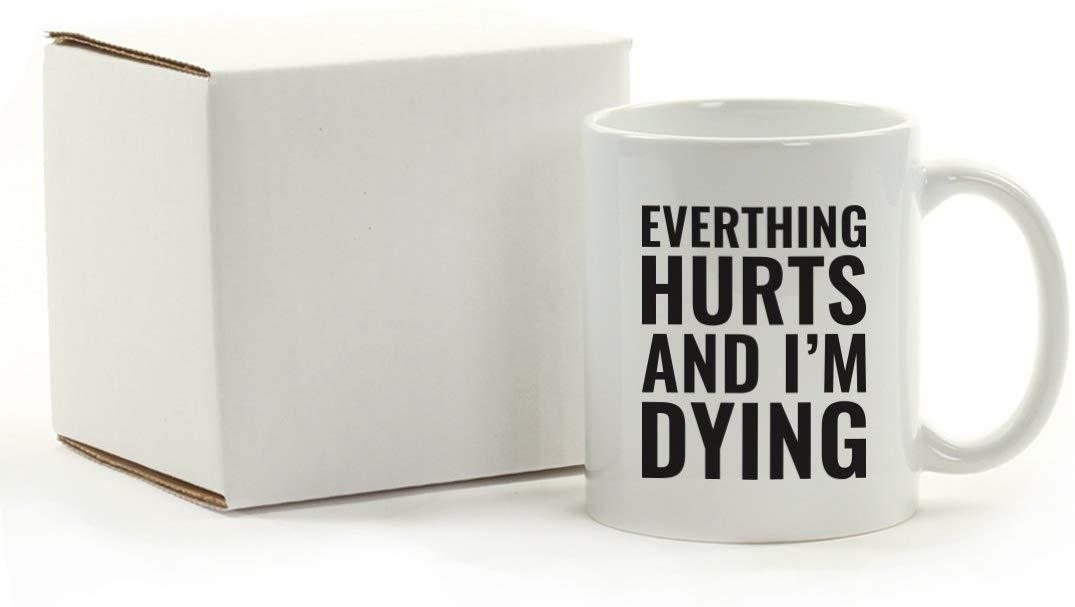 Andaz Press Fitness Coffee Mug Everything Hurts and I'm Dying-Set of 1-Andaz Press-Everything Hurts and I'm Dying-