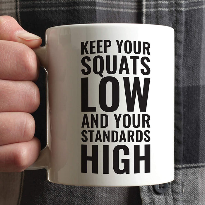 Andaz Press Fitness Coffee Mug Keep Your Squats Low and Your Standards High-Set of 1-Andaz Press-Keep Your Squats Low and Your Standards High-