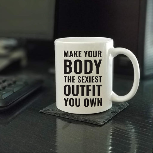 Andaz Press Fitness Coffee Mug Make Your Body The Sexiest Outfit You Own-Set of 1-Andaz Press-Make Your Body The Sexiest Outfit You Own-