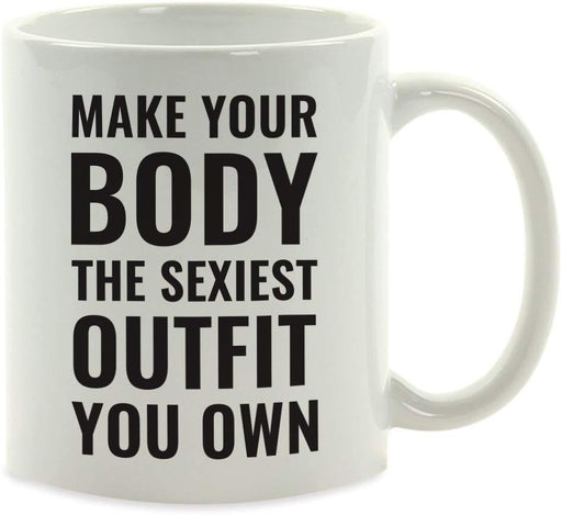 Andaz Press Fitness Coffee Mug Make Your Body The Sexiest Outfit You Own-Set of 1-Andaz Press-Make Your Body The Sexiest Outfit You Own-