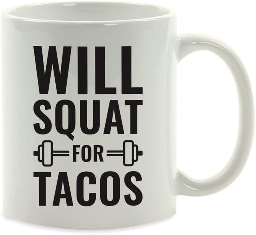 Andaz Press Fitness Coffee Mug Will Squat for Tacos-Set of 1-Andaz Press-Will Squat for Tacos-