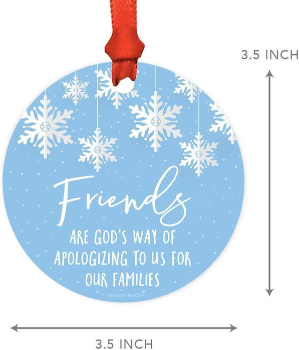 Andaz Press Metal Christmas Ornament, Best Friends are God's Way of Apologizing to Us for Our Families, for Long Distance Best Friends-Set of 1-Andaz Press-Best Friends are God's Way of Apologizing to Us for Our Families for Long Distance Best Friends-