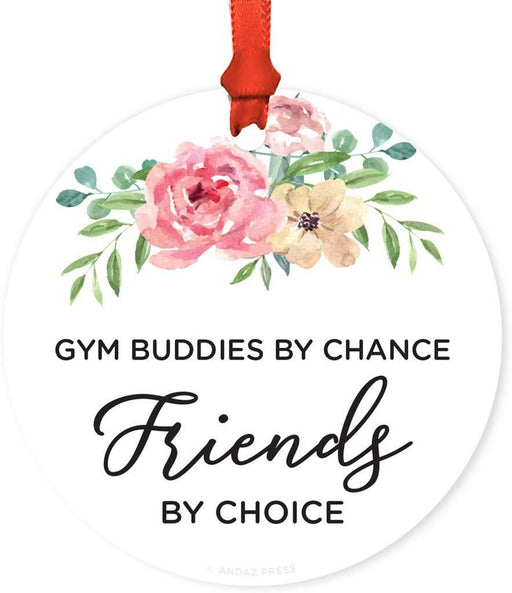 Andaz Press Metal Christmas Ornament, Gym Buddies by Chance, Friends by Choice, Floral Graphic-Set of 1-Andaz Press-Gym Buddies by Chance Friends by Choice Floral Graphic-