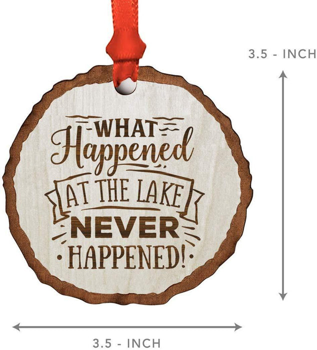 Andaz Press Real Wood Rustic Christmas Ornament, Engraved Wood Slab, What Happened at The Lake Never Happened-Set of 1-Andaz Press-What Happened at The Lake Never Happened-