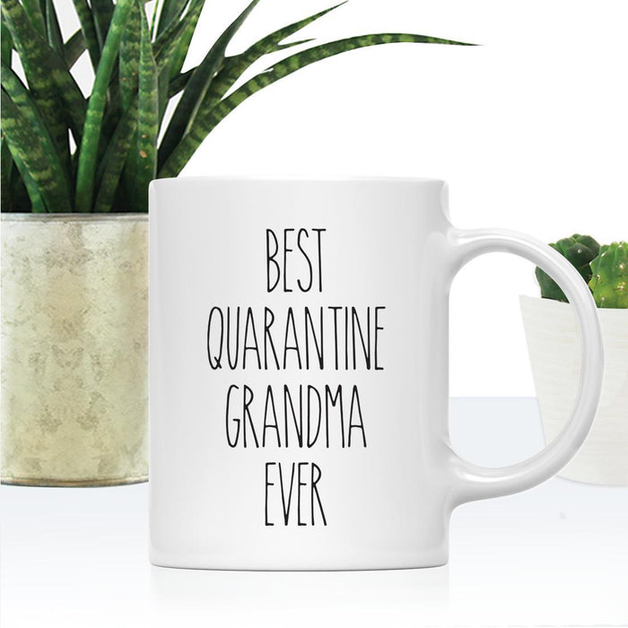 Best Quarantine Ever Ceramic Coffee Mug, Part 1-Set of 1-Andaz Press-Grandma-