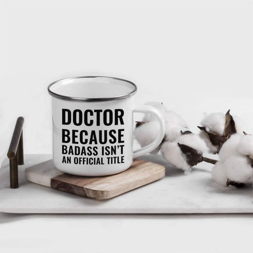 Campfire Enamel Mug Gift, Doctor Because Badass Isn't an Official Title-Set of 1-Andaz Press-