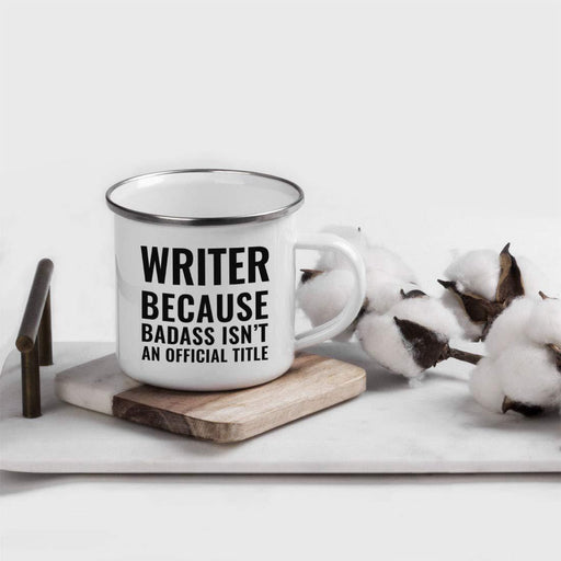 Campfire Enamel Mug Gift, Writer Because Badass Isn't an Official Title-Set of 1-Andaz Press-