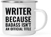 Campfire Enamel Mug Gift, Writer Because Badass Isn't an Official Title-Set of 1-Andaz Press-