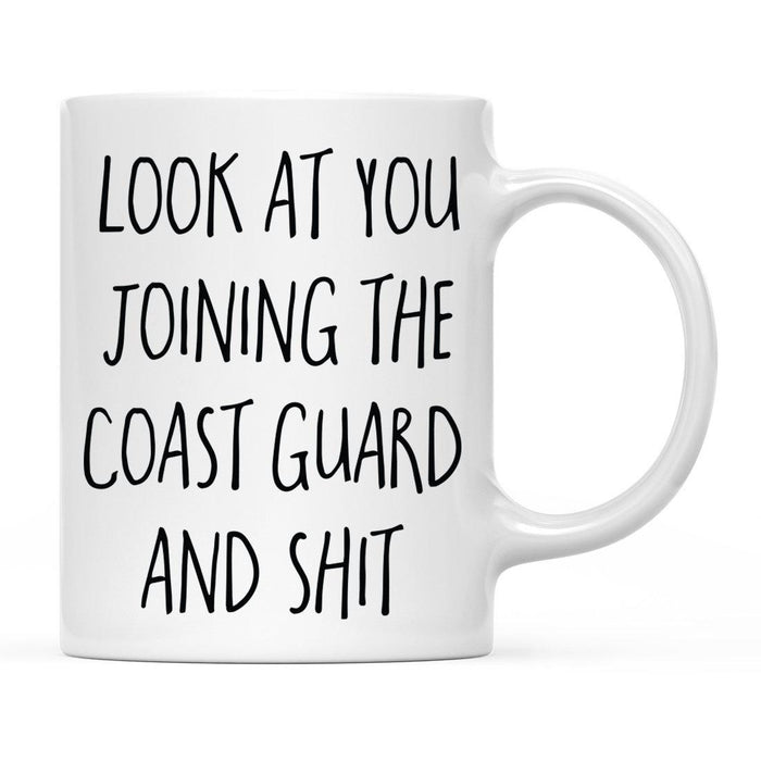 Look At You Being a Badass And Shit Milestones Ceramic Coffee Mug -Set of 1-Andaz Press-Coast Guard-