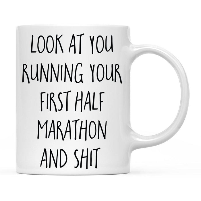 Look At You Being a Badass And Shit Milestones Ceramic Coffee Mug -Set of 1-Andaz Press-Half Marathon-