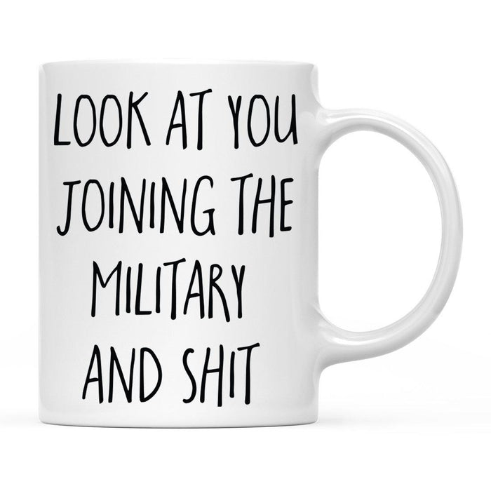 Look At You Being a Badass And Shit Milestones Ceramic Coffee Mug -Set of 1-Andaz Press-Military-