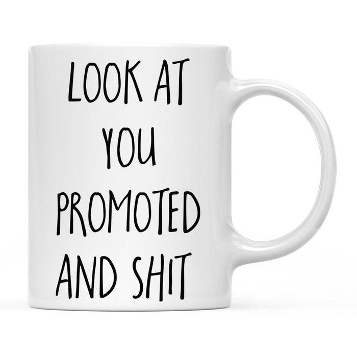 Look At You Being a Badass And Shit Milestones Ceramic Coffee Mug -Set of 1-Andaz Press-Promoted-