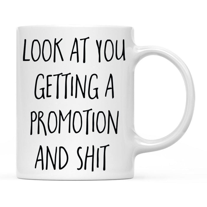 Look At You Being a Badass And Shit Milestones Ceramic Coffee Mug -Set of 1-Andaz Press-Promotion-