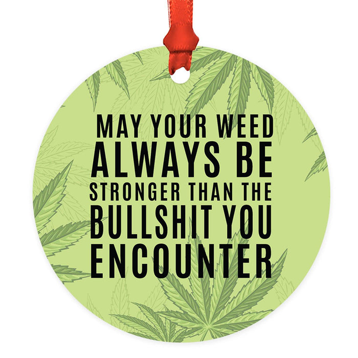 Marijuana Pot Cannabis Weed Round Metal Christmas Ornaments-Set of 1-Andaz Press-Always Be Stronger-