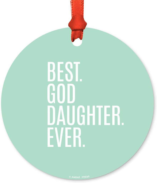 Metal Christmas Ornament, Best Goddaughter Ever, Baptism Christening Communion Birthday Present Gift Ideas-Set of 1-Andaz Press-