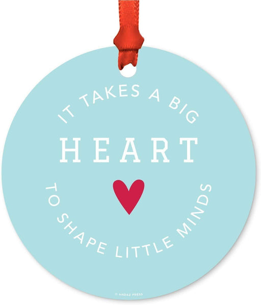 Metal Christmas Ornament, It Takes a Big Heart to Shape Little Minds-Set of 1-Andaz Press-