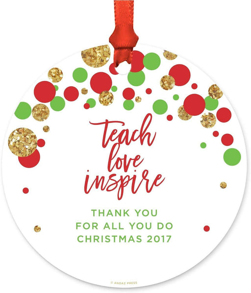 Metal Christmas Ornament,Teach Love Inpsire Thank You for All You Do Christmas, Custom Year, Red Green Gold Glittering-Set of 1-Andaz Press-