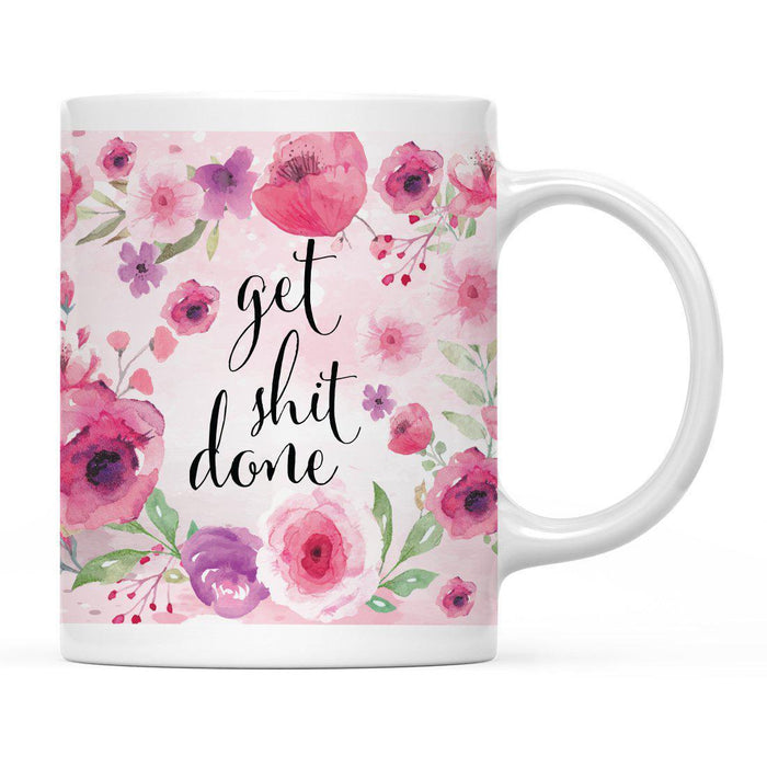 Motivational Script Coffee Mug Collection-Set of 1-Andaz Press-Get Shit Done-