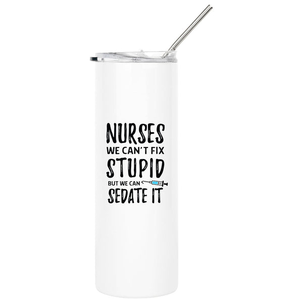 https://www.koyalwholesale.com/cdn/shop/products/Nurse-Skinny-Tumbler-with-Lid-and-Straw-Healthcare-Workers-Appreciation-Gifts-Set-of-1-Andaz-Press-We-Cant-Fix-Stupid_grande.jpg?v=1660304757