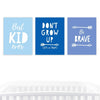 Nursery Room Wall Art, Best Kid Ever, Don't Grow Up, Be Brave, Blue-Set of 3-Andaz Press-