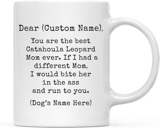 Personalized Funny Dog Mom Coffee Mug Gag Gift Best Catahoula Leopard Dog Mom Bite in Ass and Run to You-Set of 1-Andaz Press-