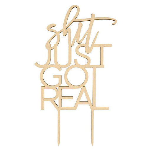 Shit Just Got Real Laser Cut Wood Cake Topper-Set of 1-Andaz Press-